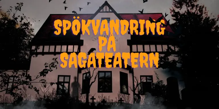 Ett spökhus med texten ”spökvandring på Sagateatern”.